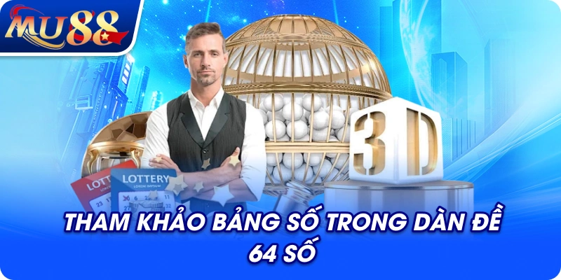 Tham khảo bảng số trong dàn đề 64 số